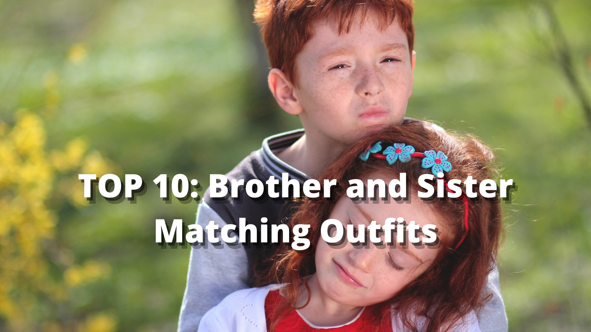 Top 10: Brother and Sister Matching Outfits